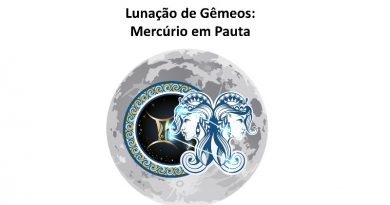 Lunação de Gêmeos: Mercúrio em Pauta