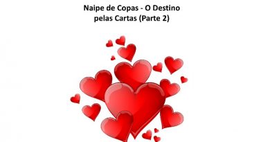 Naipe de Copas - O Destino pelas Cartas (Parte 2)