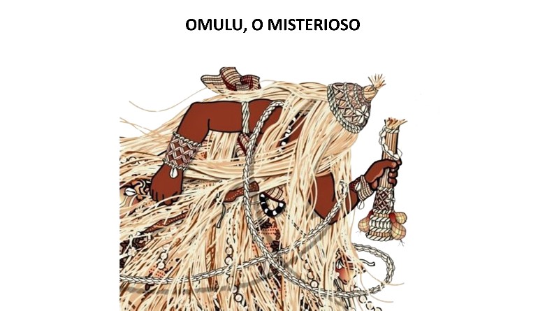 OMULU, O MISTERIOSO