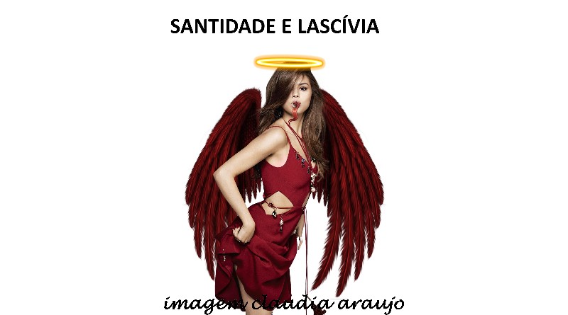 SANTIDADE E LASCÍVIA