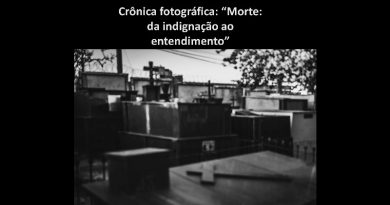 Crônica fotográfica: “Morte: da indignação ao entendimento”