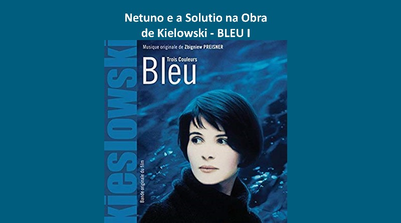Netuno e a Solutio na Obra de Kielowski - BLEU I