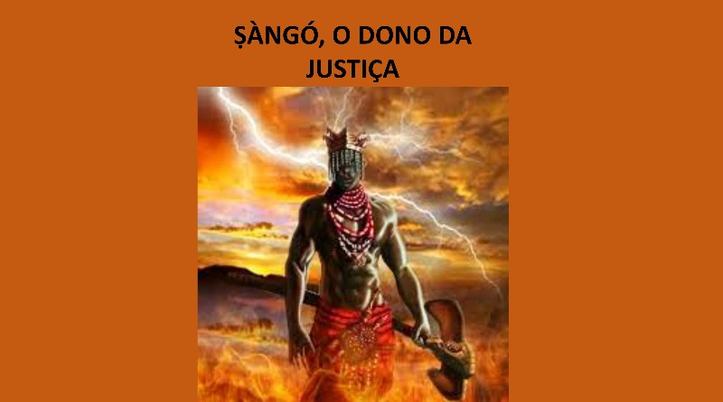 ṢÀNGÓ, O DONO DA JUSTIÇA