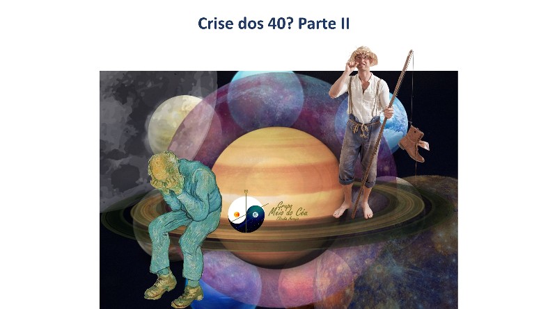 Crise dos 40? Parte II