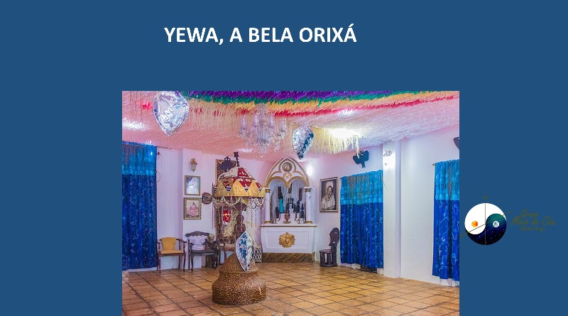 YEWA, A BELA ORIXÁ