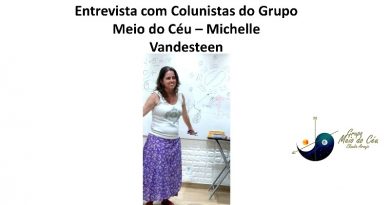 Entrevista com Colunistas do Grupo Meio do Céu - Michelle Vandesteen