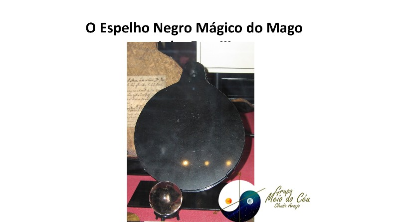 O Espelho Negro Mágico do Mago John Dee III