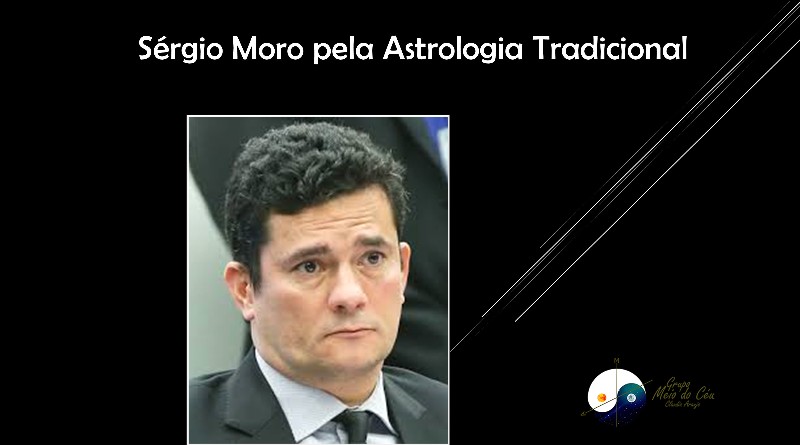 Sérgio Moro pela Astrologia Tradicional